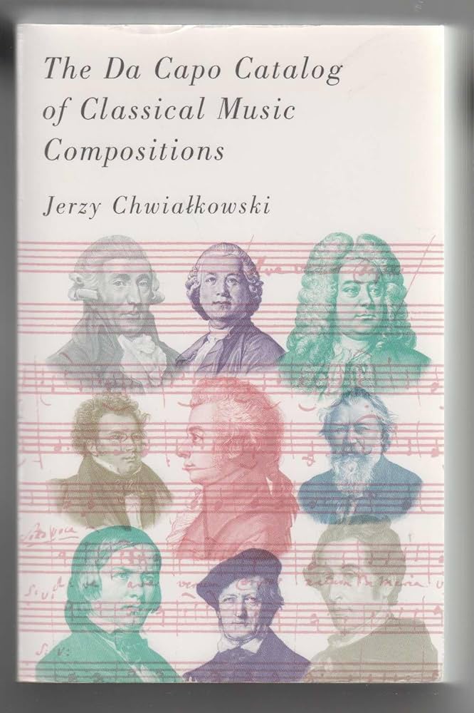 The Da Capo Catalog Of Classical Music Compositions: Chwialkowski