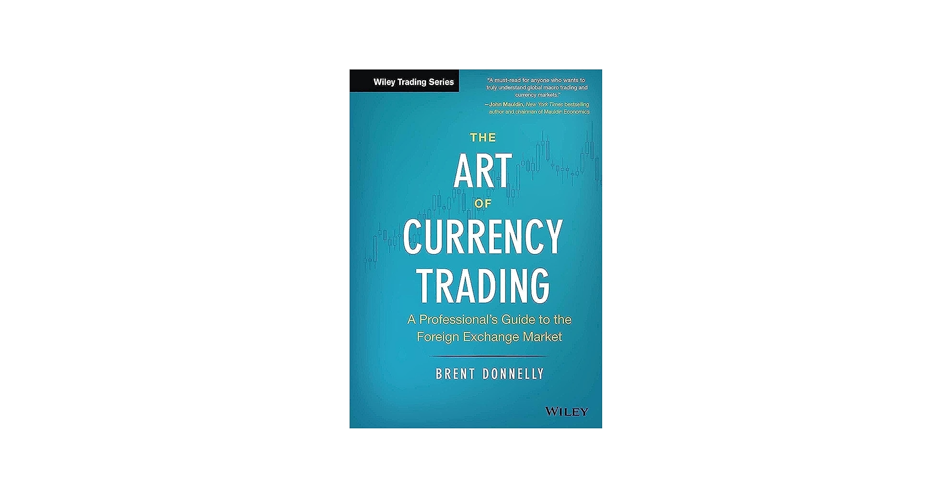 Amazon.com: The Art of Currency Trading: A Professional's Guide to
