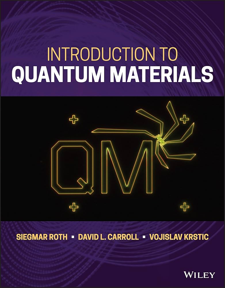 Amazon.com: Introduction to Quantum Materials: 9781119909347: Roth