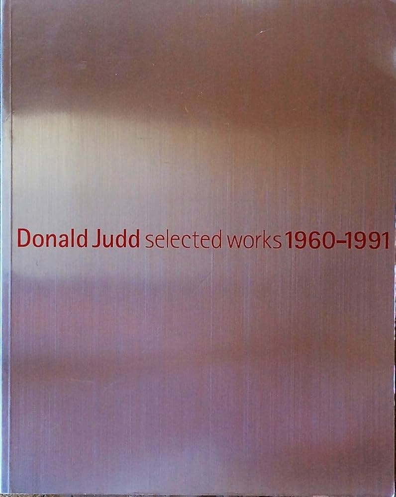 Amazon.com: Donald Judd Selected Works 1960-1991: Umezu, Gen