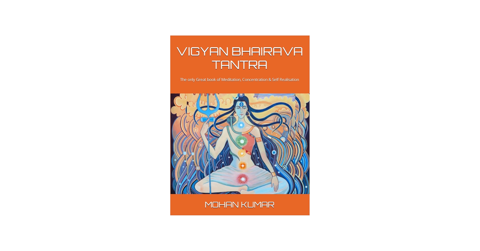 VIGYAN BHAIRAVA TANTRA: The only Great book of Meditation