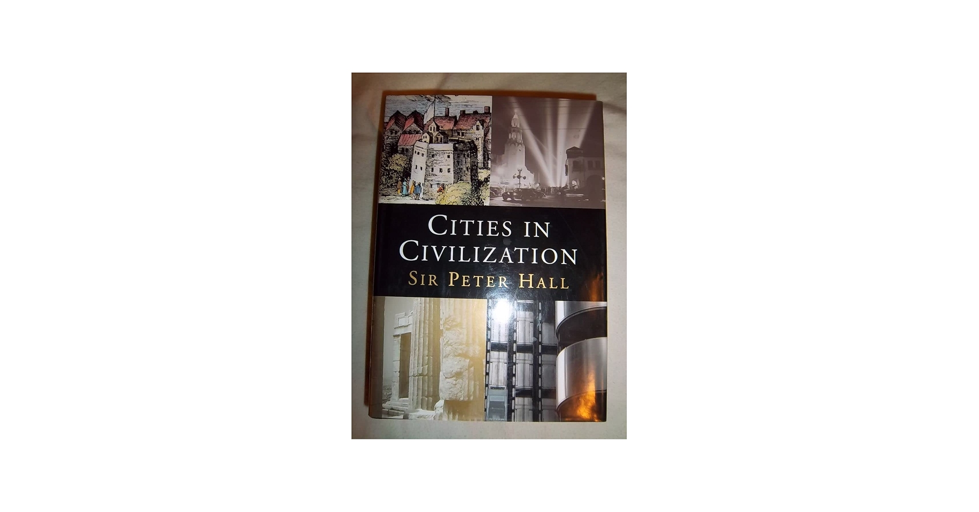 Cities in Civilization: Hall, Peter: 9780394587325: Amazon.com: Books