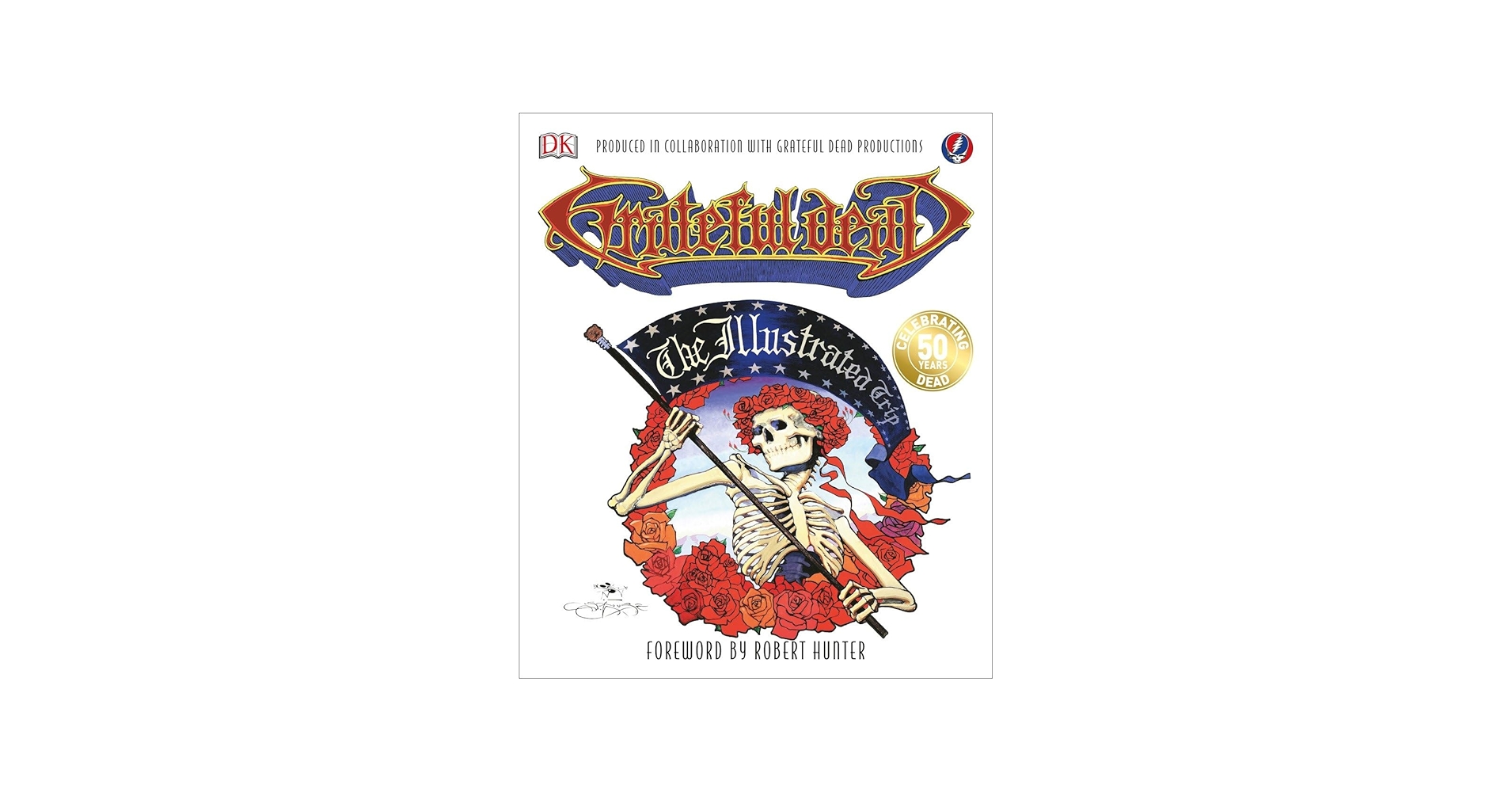 Grateful Dead: The Illustrated Trip: Waite, Maurice: 9781465440082