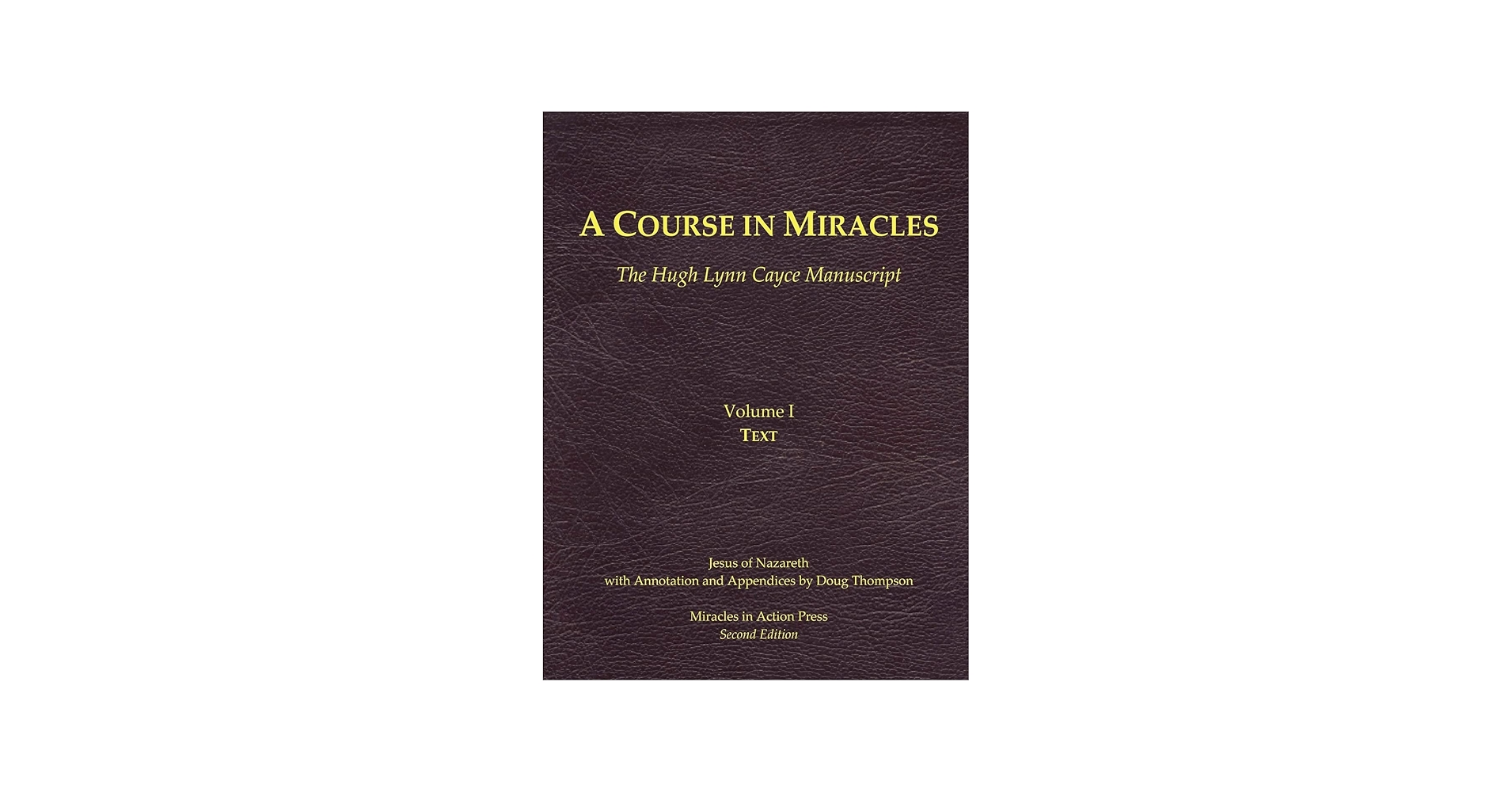 A Course in Miracles, Hugh Lynn Cayce Manuscript, Volume One, Text