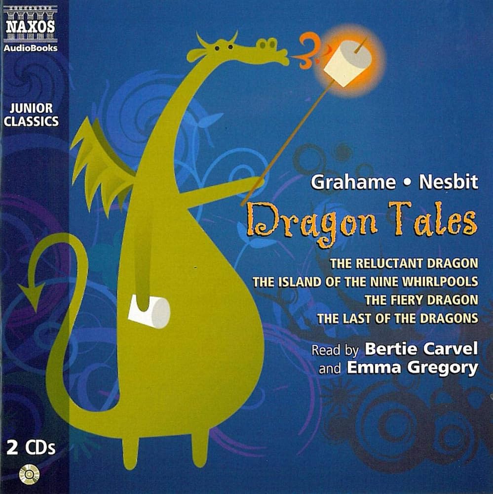 Dragon Tales: Grahame, Kenneth, Nesbit, Edith, Carvel, Bertie