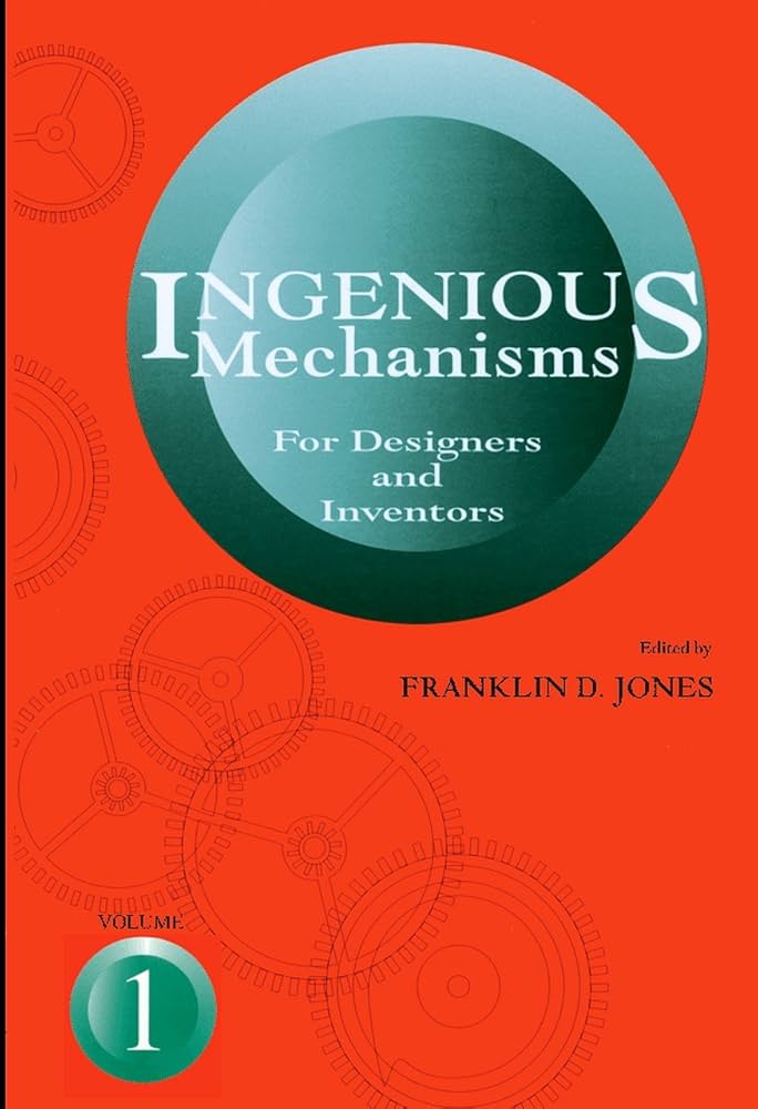 Ingenious Mechanisms: Vol I (Volume 1) (Ingenious Mechanisms for