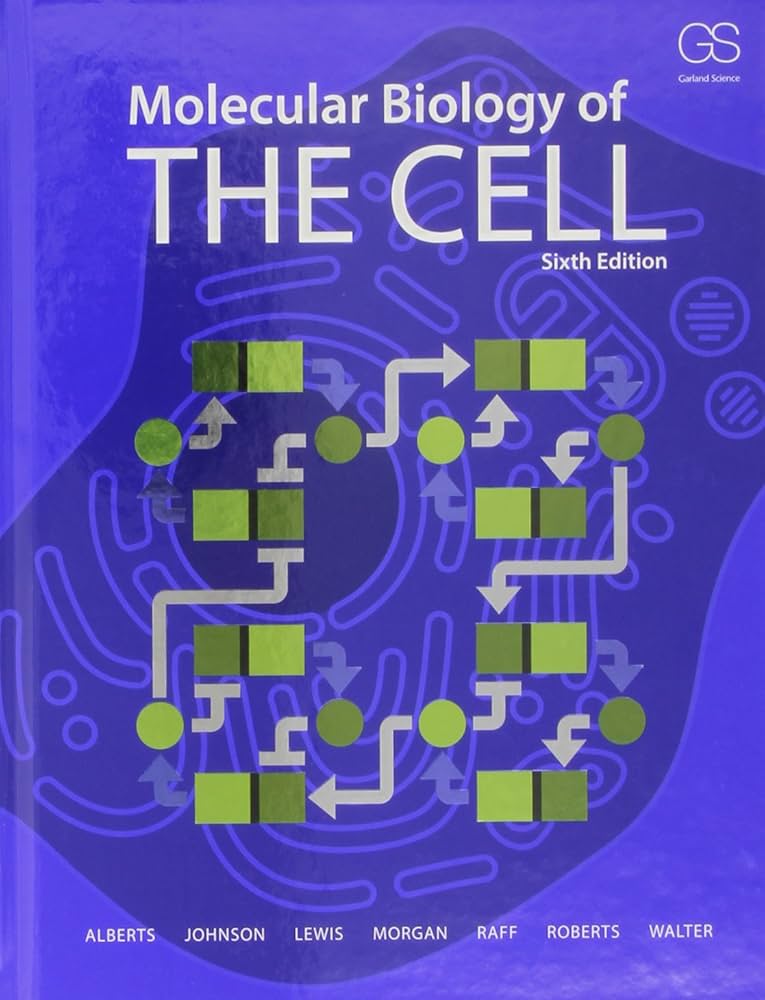 Molecular Biology of the Cell: Alberts, Bruce: 9780815344322