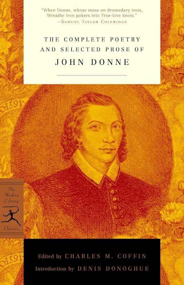 The Complete Poetry and Selected Prose of John Donne (Modern