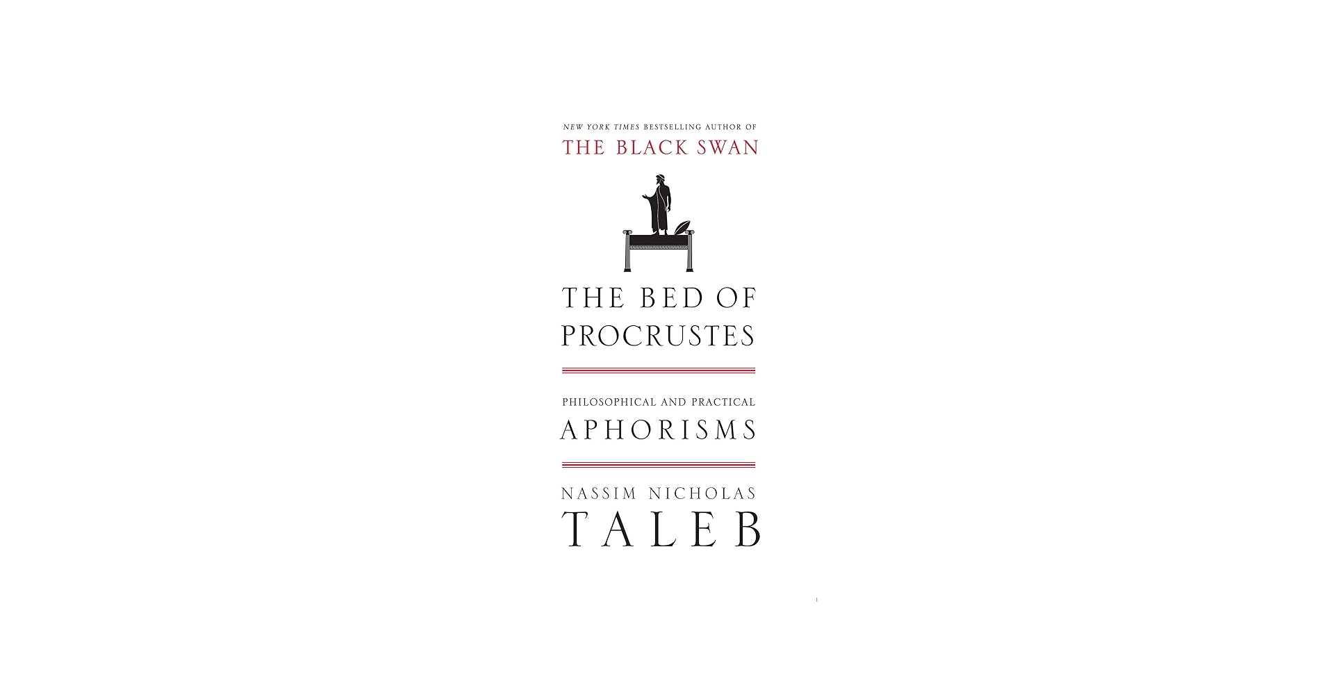 The Bed of Procrustes: Philosophical and Practical Aphorisms (Your