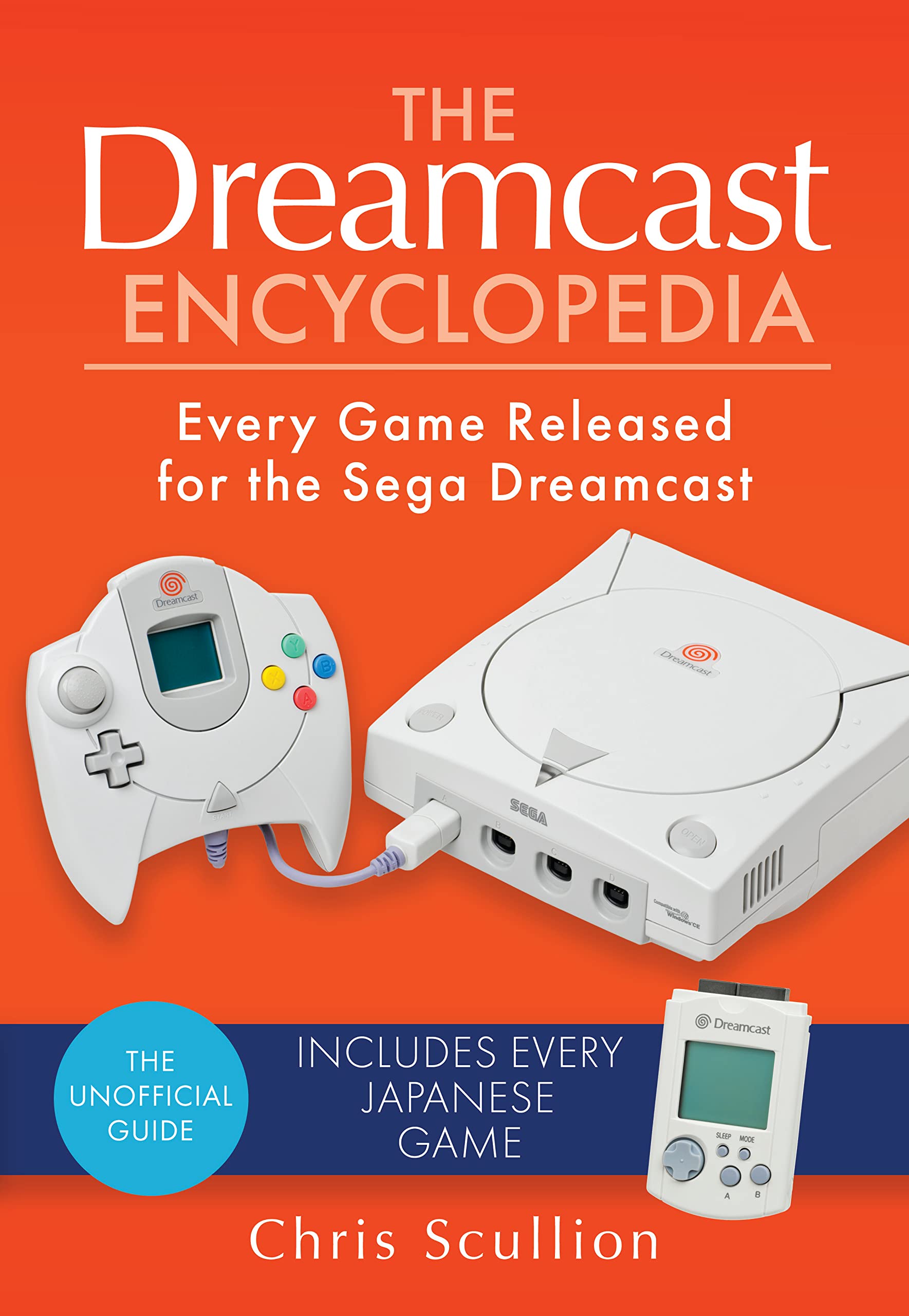 The Dreamcast Encyclopedia: Every Game Released for the Sega
