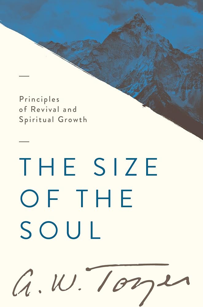 The Size of the Soul: Principles of Revival and Spiritual Growth