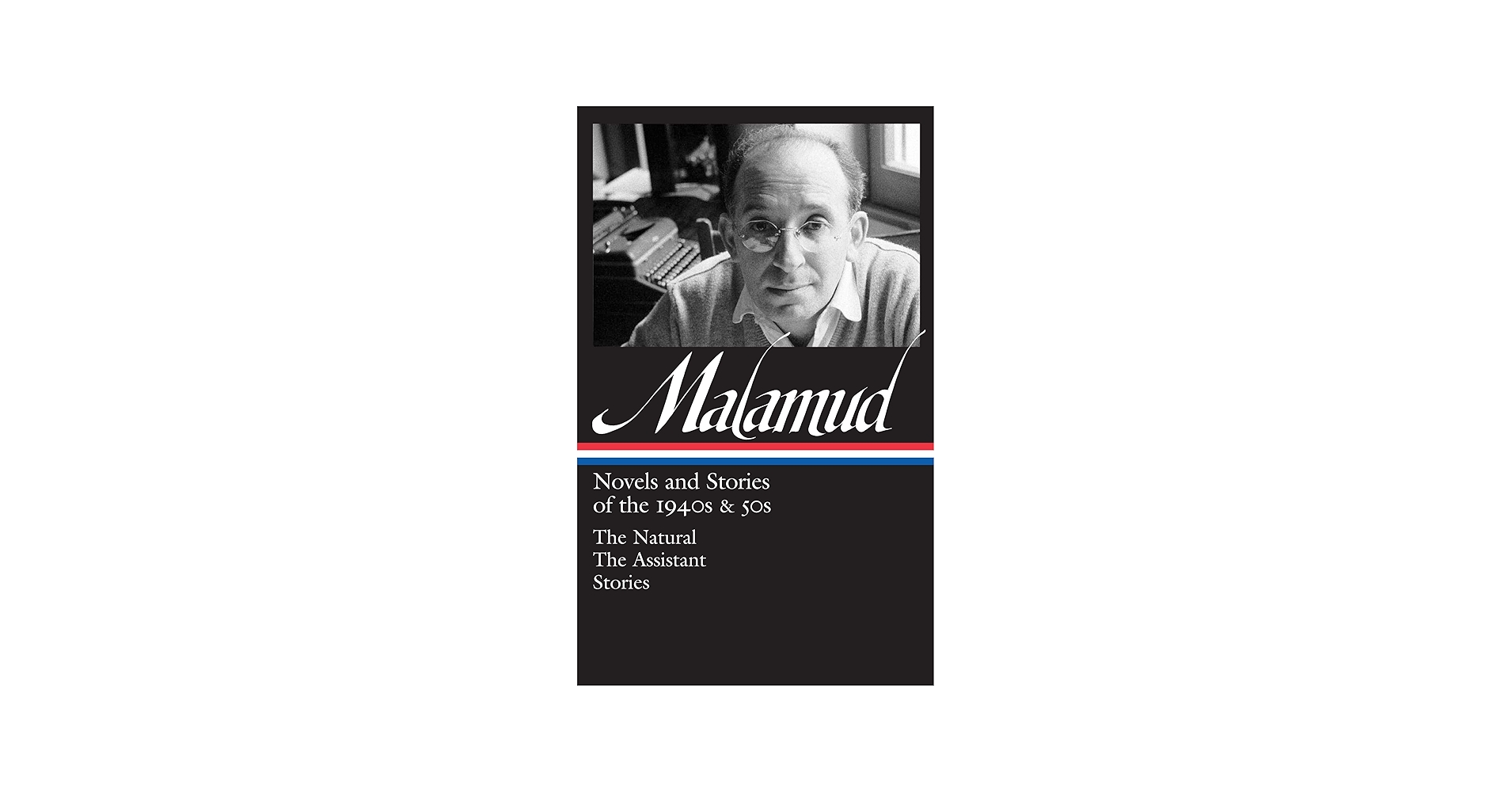 Bernard Malamud: Novels & Stories of the 1940s & 50s (LOA #248