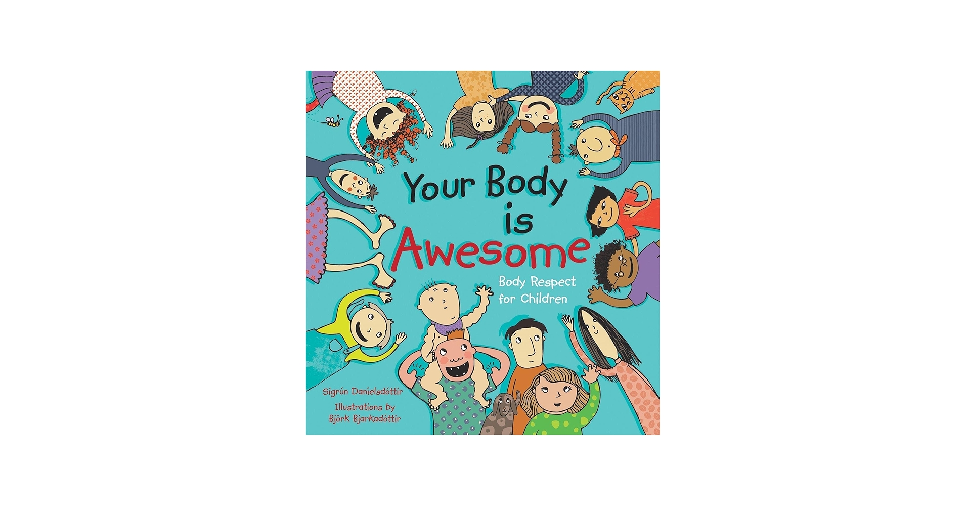 Your Body is Awesome: Body Respect for Children: Danielsdottir