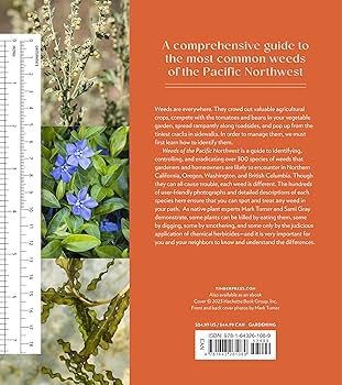 Weeds of the Pacific Northwest: 368 Unwanted Plants and How to