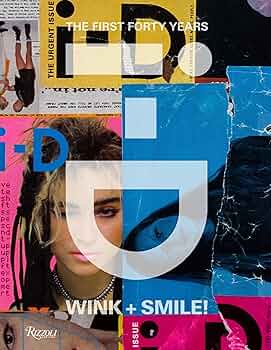 i-D: Wink and Smile!: The First Forty Years: i-D Magazine