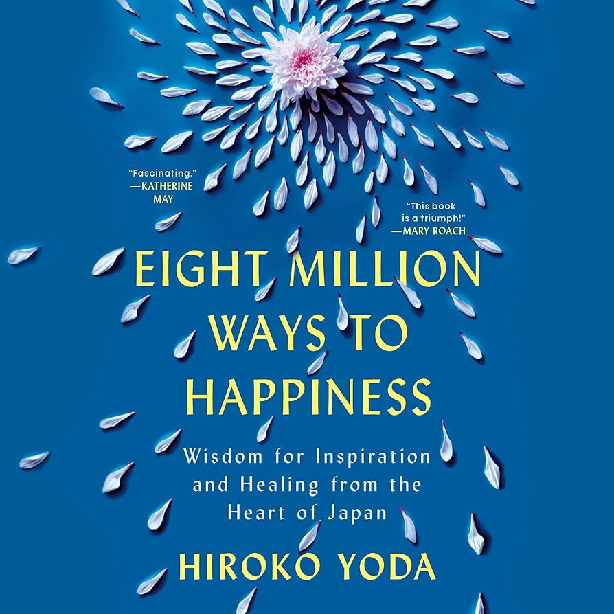 Amazon.com: Eight Million Ways to Happiness: Wisdom for