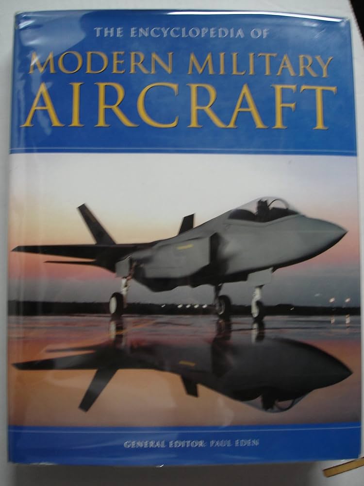 The Encyclopedia of Modern Military Aircraft: paul-eden