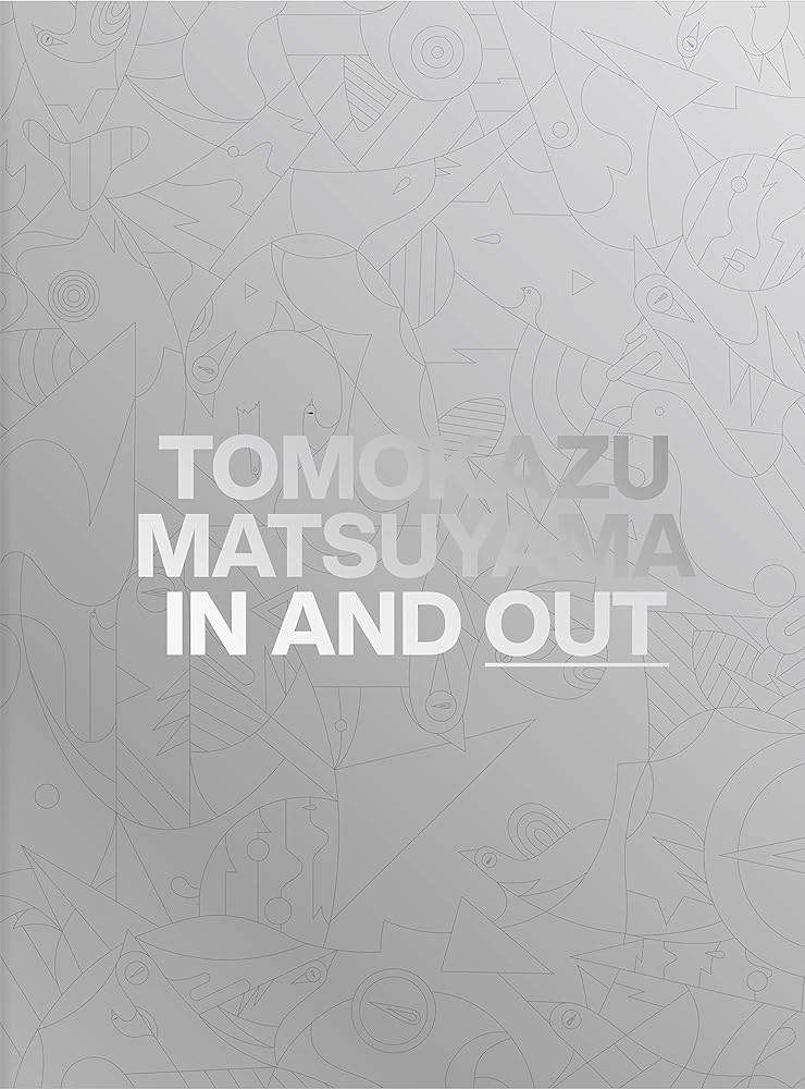 TOMOKAZU MATSUYAMA IN AND OUT 松山智一作品集 | 松山智一 |本 | 通販