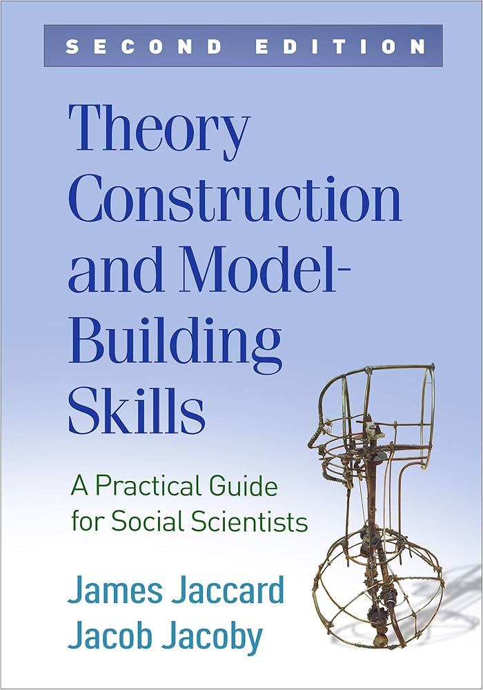 Theory Construction and Model-Building Skills: A Practical Guide