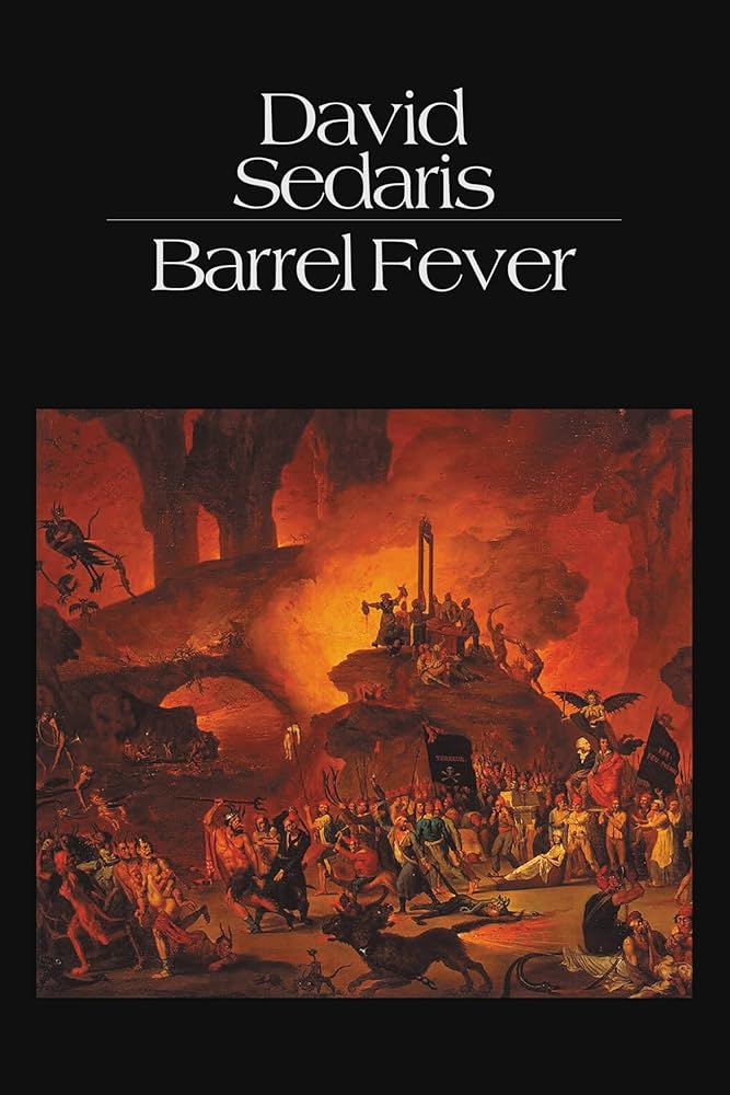 Barrel Fever: Stories and Essays: Sedaris, David: 9780316779425