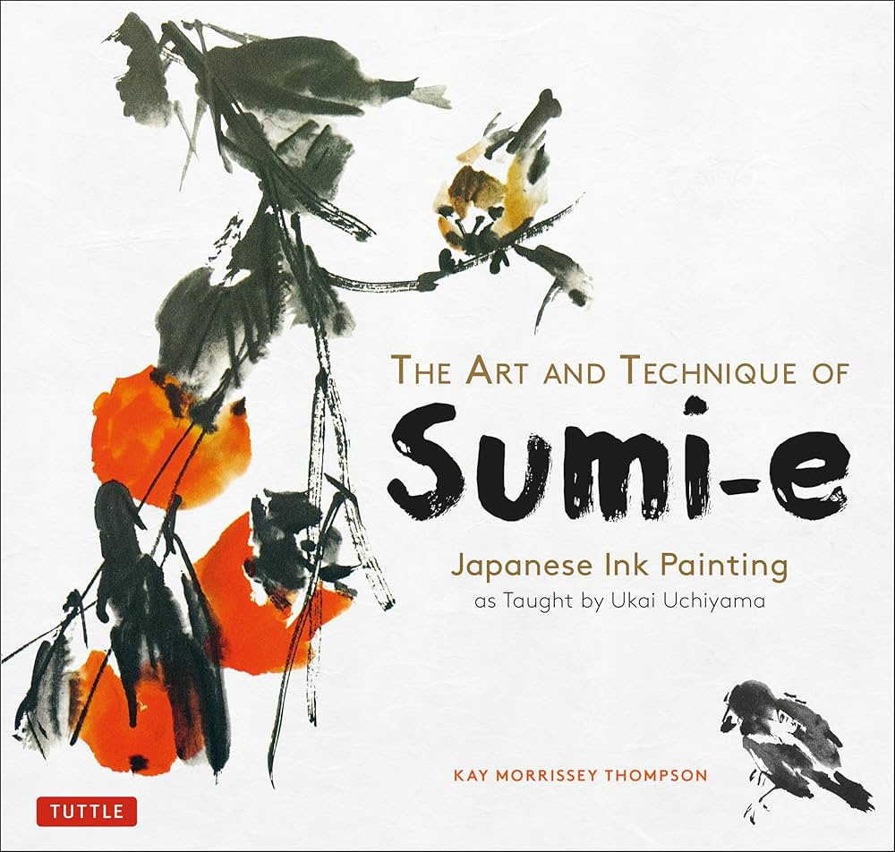 The Art and Technique of Sumi-e: Japanese Ink Painting as Taught