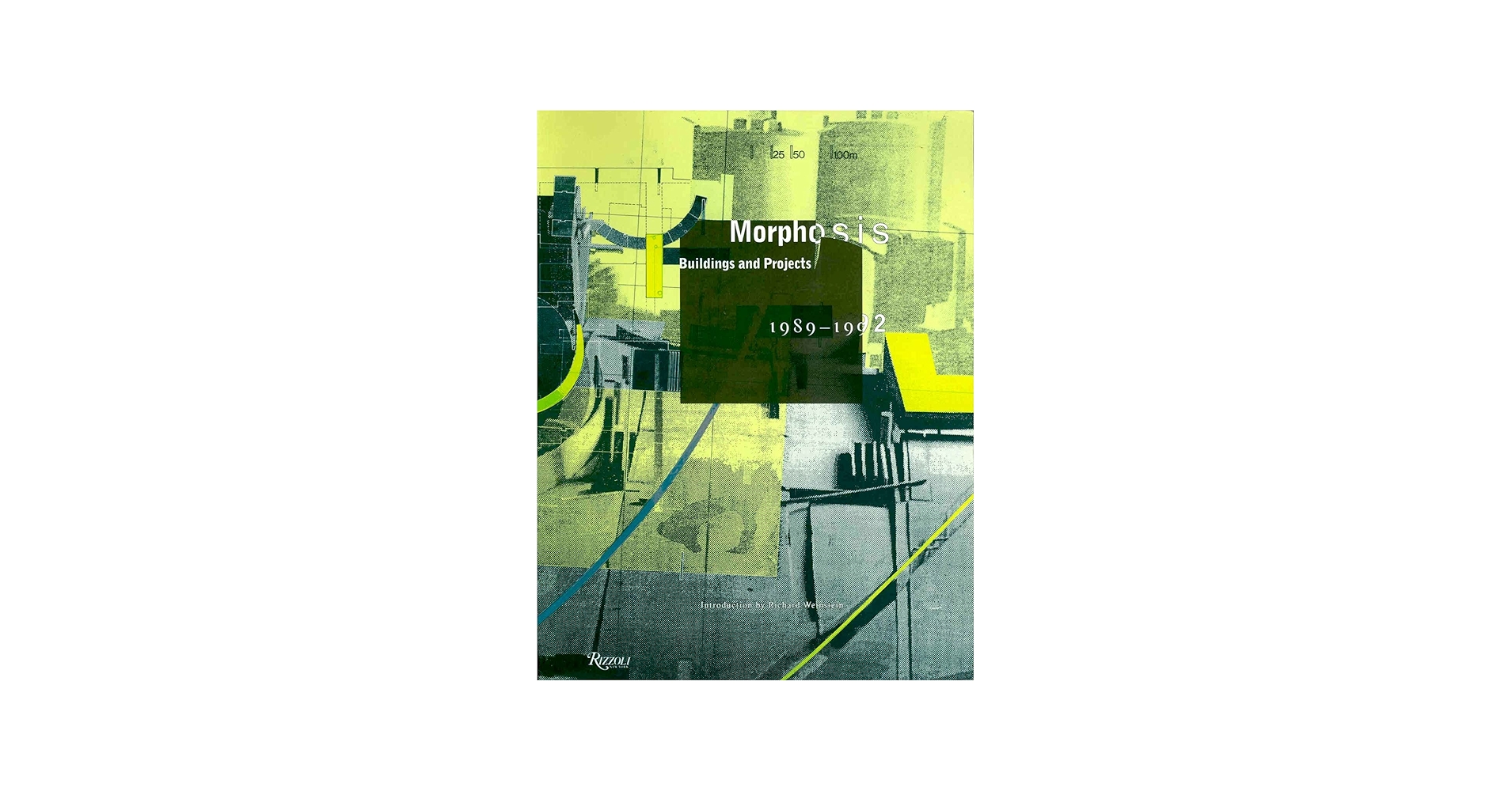 Morphosis: Buildings and Projects 1989-1992: Weinstein, Richard