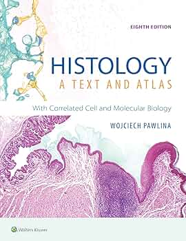 Histology: A Text and Atlas: With Correlated Cell and Molecular