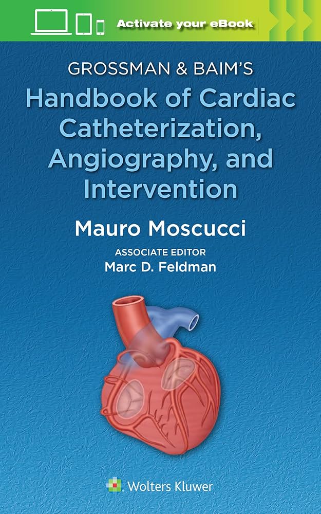 Grossman & Baim's Handbook of Cardiac Catheterization, Angiography
