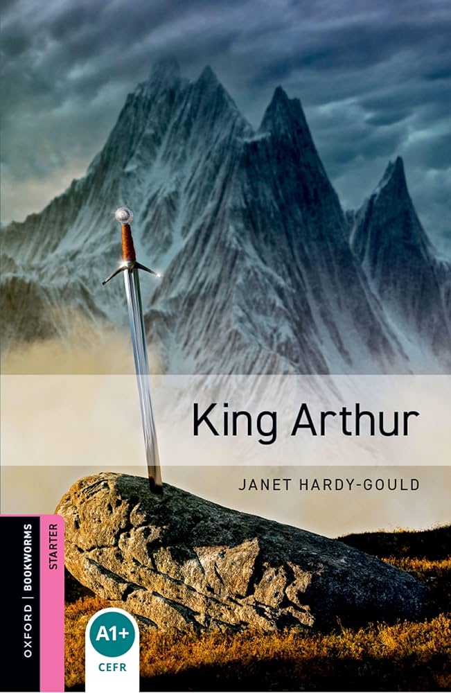 Oxford Bookworms Library: King Arthur (Oxford Bookworms Starter