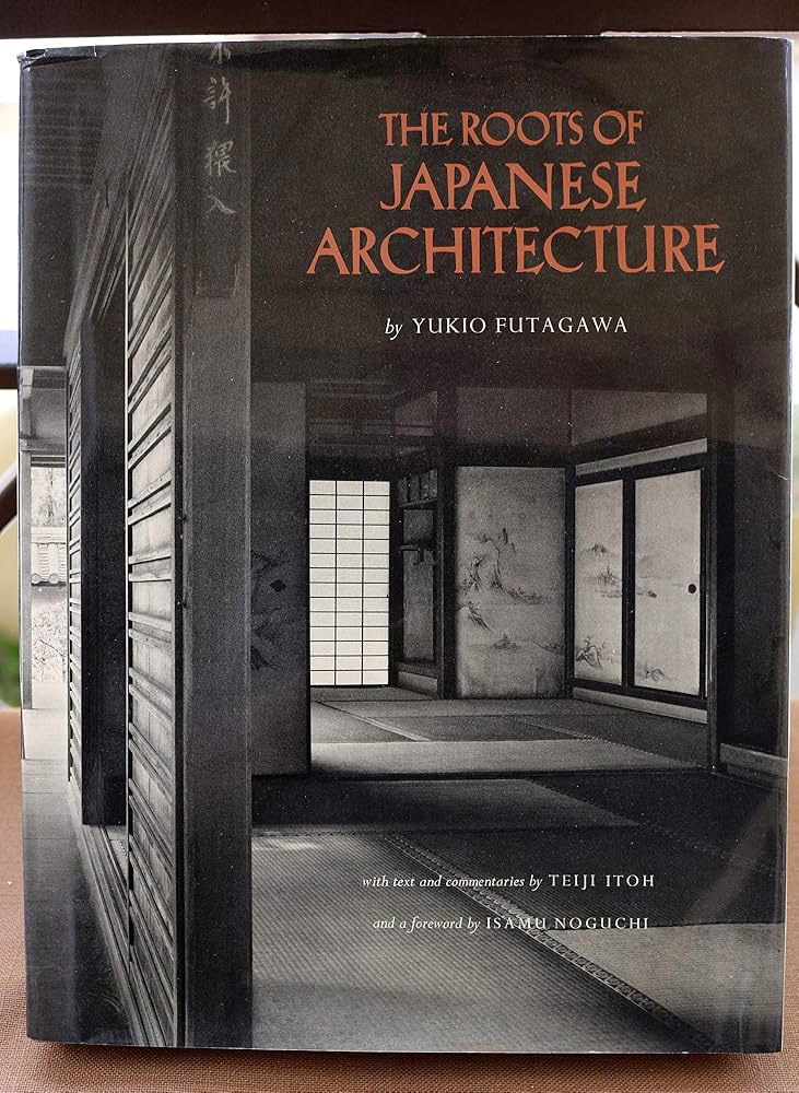 The Roots of Japanese Architecture: A Photographic Quest. With