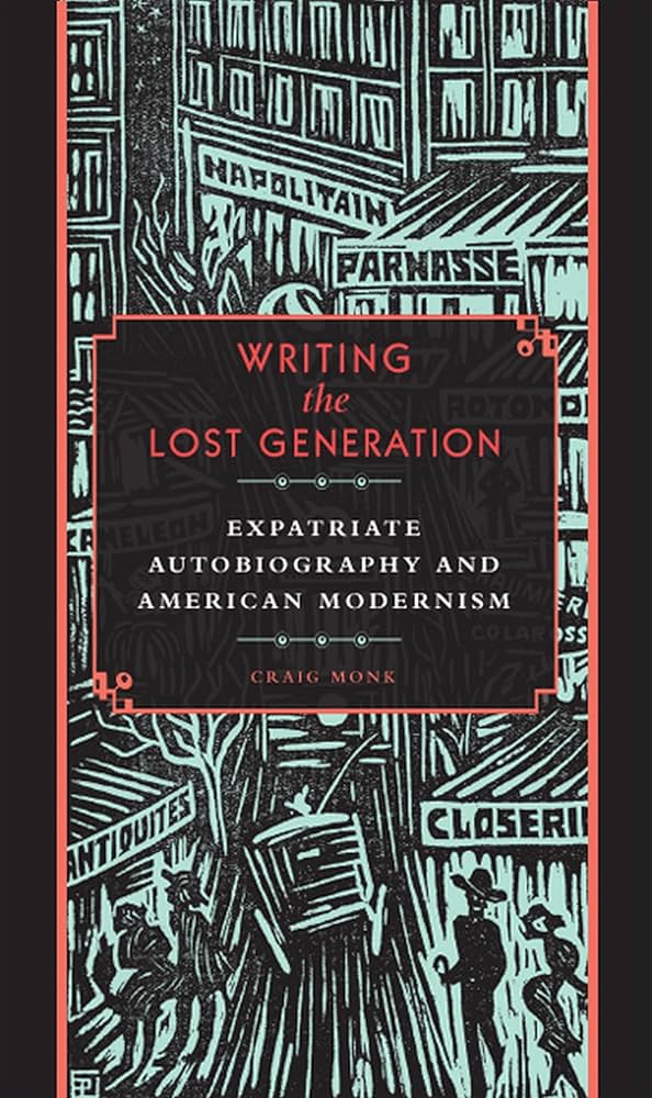 Amazon.com: Writing the Lost Generation: Expatriate Autobiography