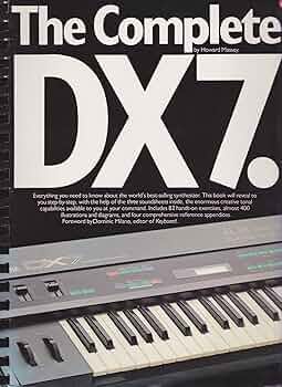 The Complete DX7: Howard Massey: 9780711909960: Amazon.com: Books