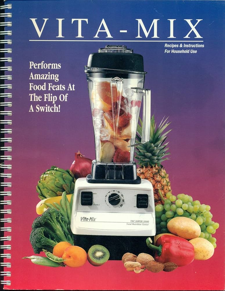 Vita-mix Corporation Total Nutrition Center Recipes and