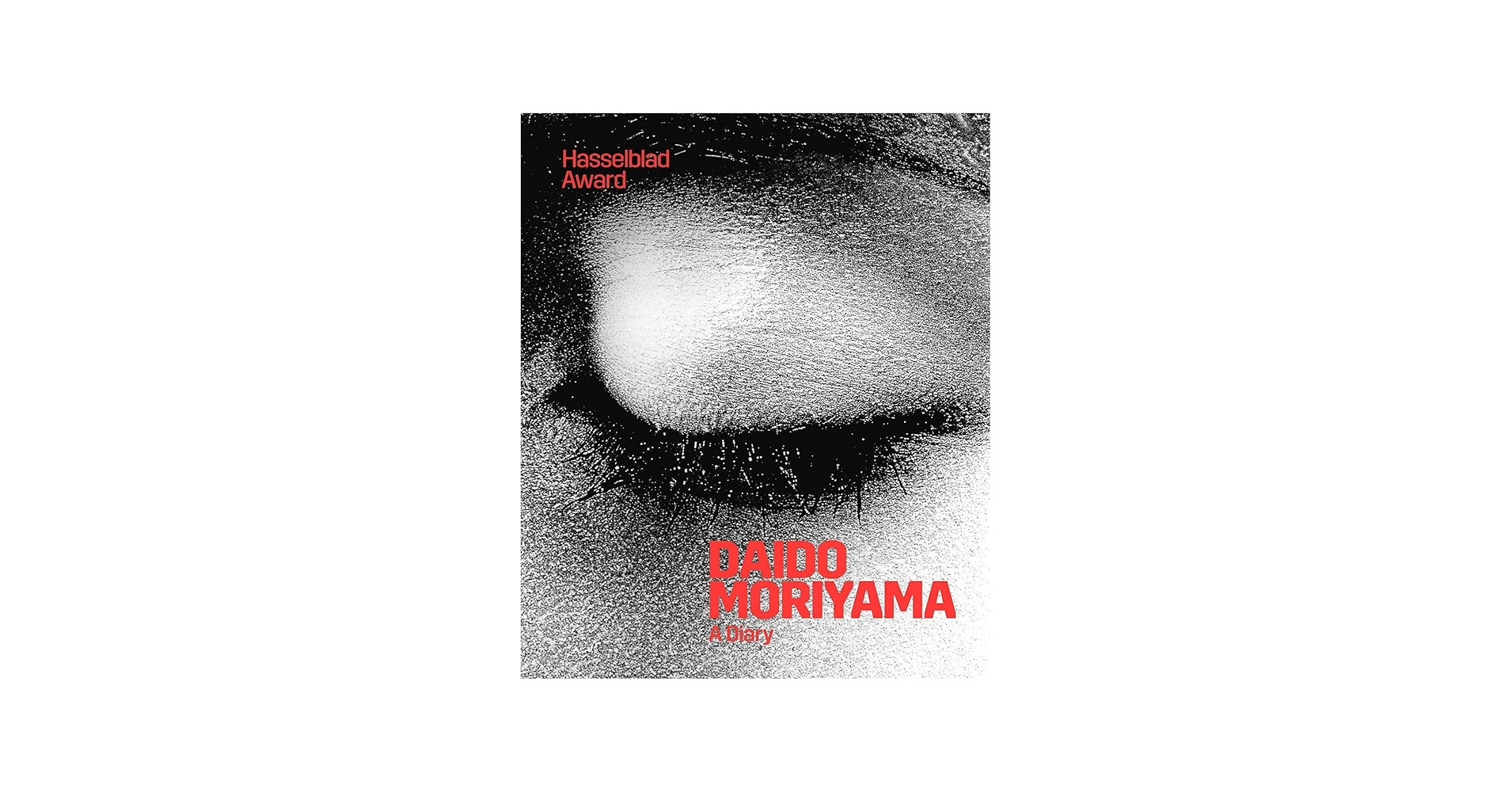 Amazon.com: Daido Moriyama: A Diary: Hasselblad Award 2019