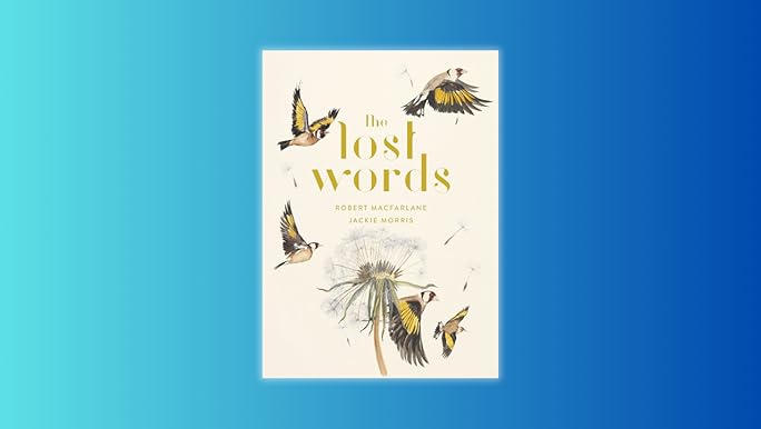 Amazon.com: The Lost Words: 9780241253588: Macfarlane, Robert