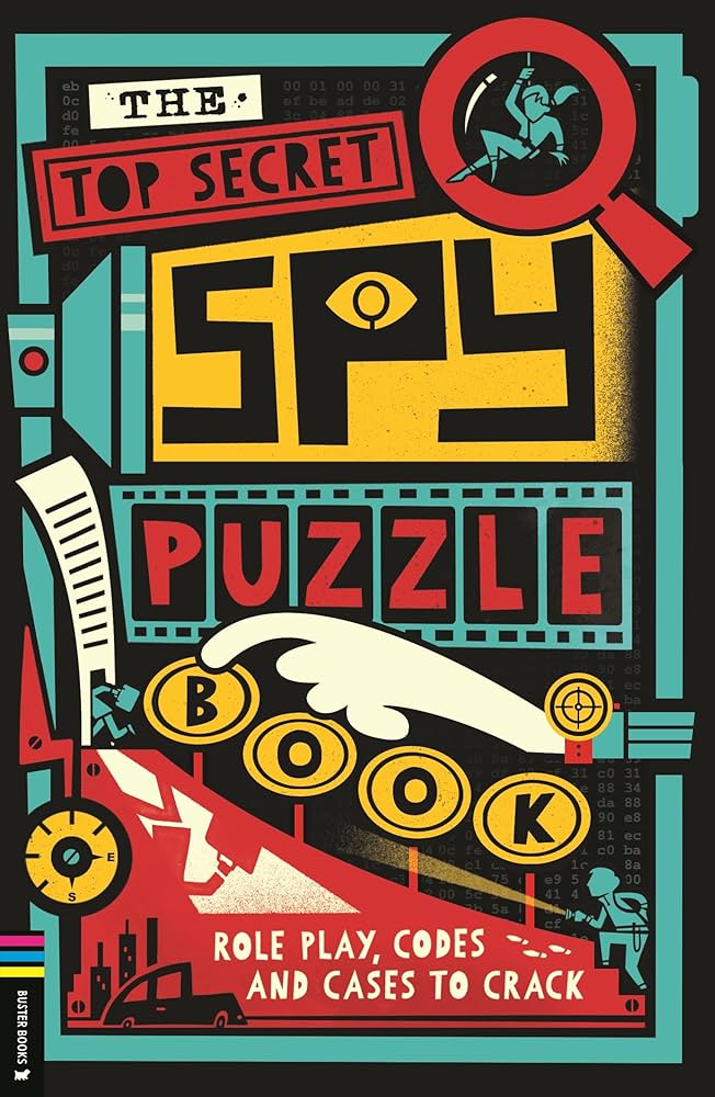 The Top Secret Spy Puzzle Book: Role Play, Codes and Cases to