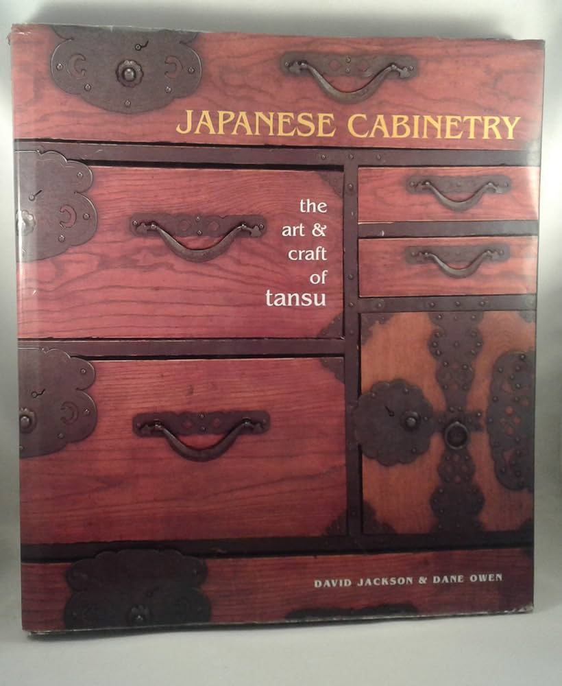 Japanese Cabinetry: The Art & Craft of Tansu: Jackson, David, Owen