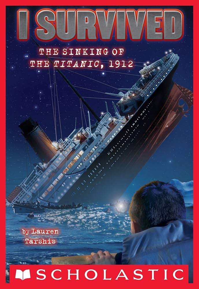 I Survived the Sinking of the Titanic, 1912 (I Survived #1