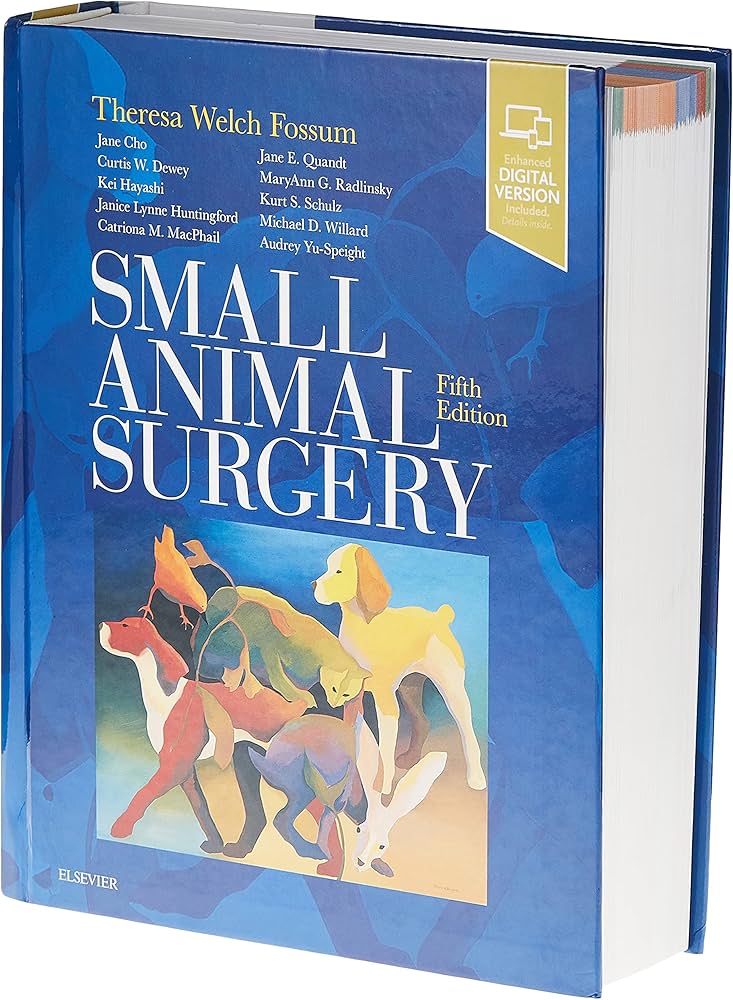 Small Animal Surgery: Fossum DVM MS PhD Dipl ACVS, Theresa Welch