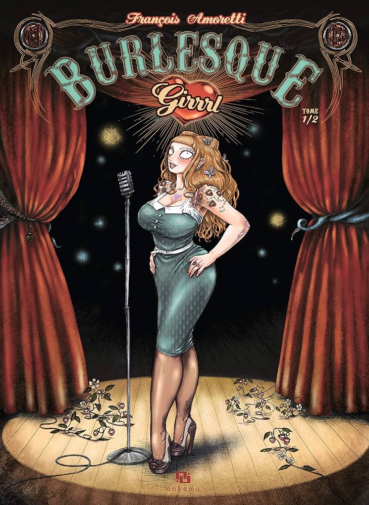 Amazon.fr - BURLESQUE GIRRRL T01 - Amoretti, Francois - Livres