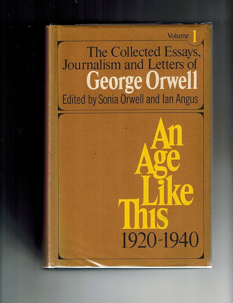 The Collected Essays, Journalism and Letters of George Orwell (An
