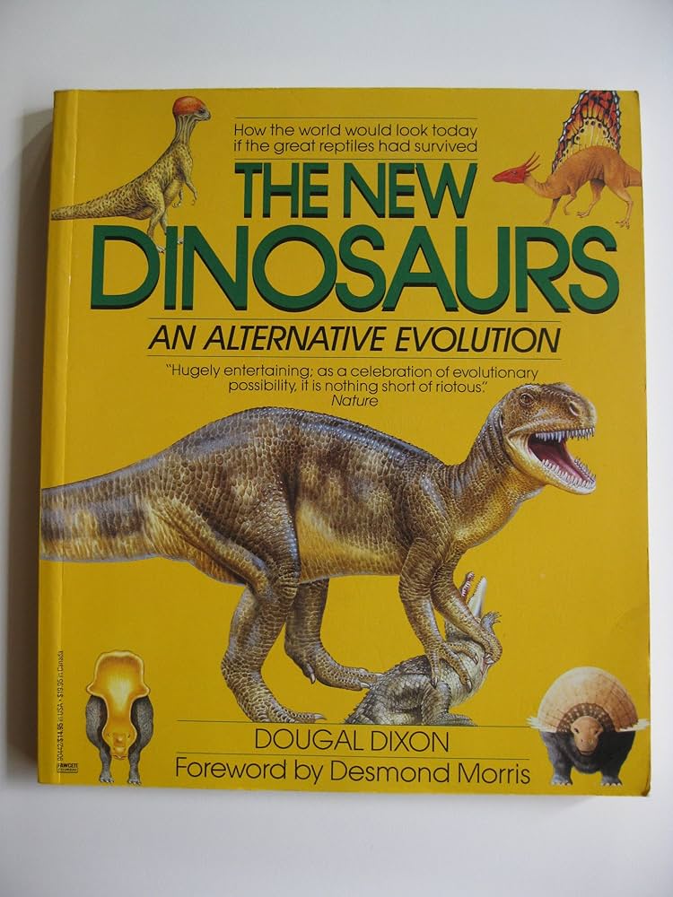 The New Dinosaurs: An Alternative Evolution: Dougal Dixon, Desmond