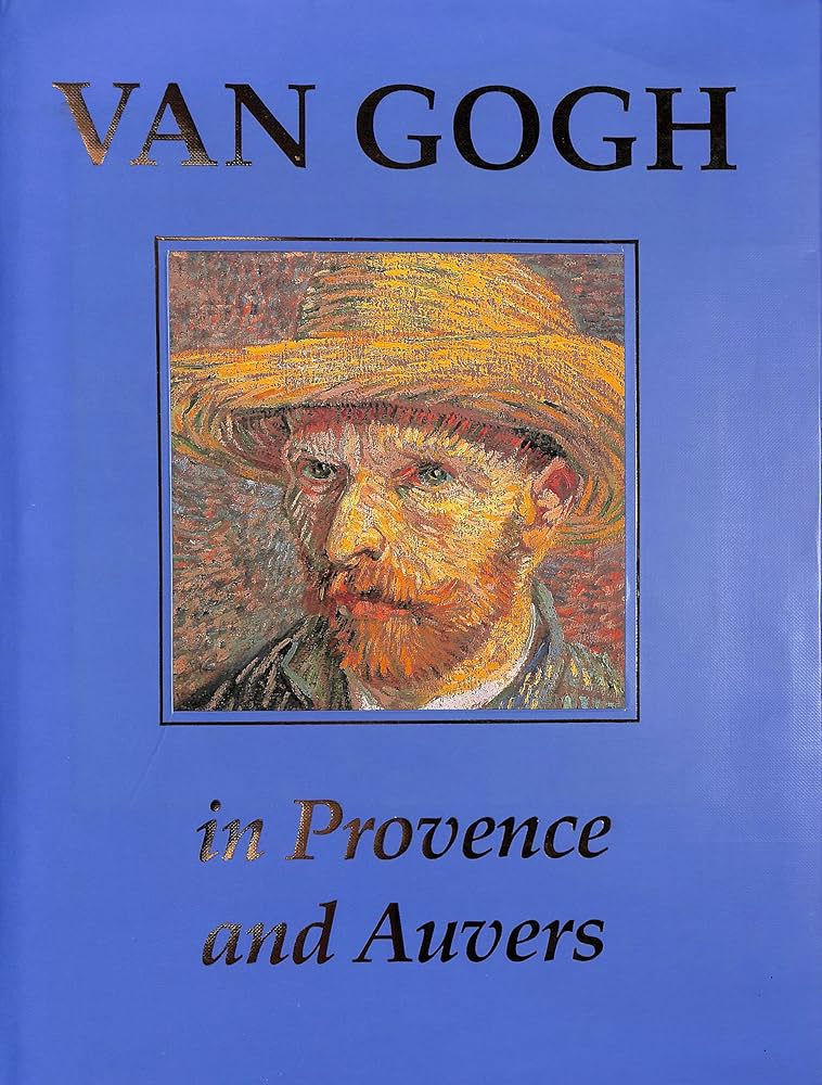 Van Gogh in Provence and Auvers: Bogomila Welsh-Ovcharov