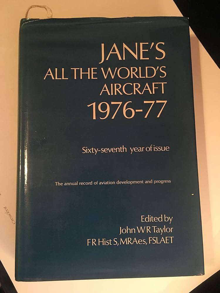 Jane's All the World's Aircraft 1976-77.: John W. R. (ed.) Taylor