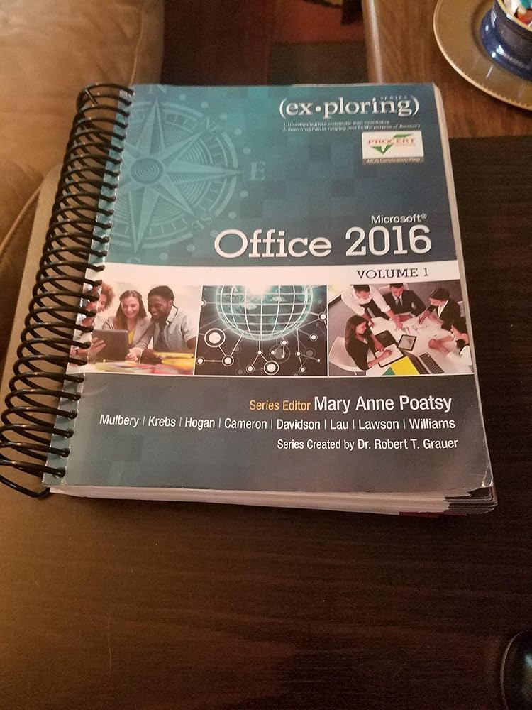 Exploring Microsoft Office 2016 Volume 1 (Exploring for Office