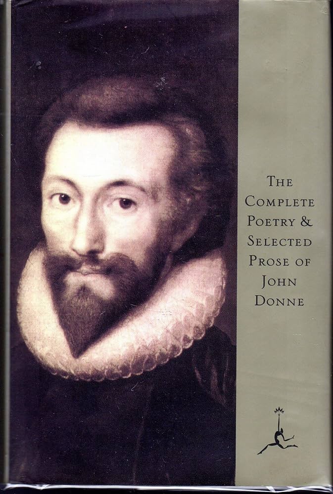 The Complete Poetry and Selected Prose of John Donne (Modern