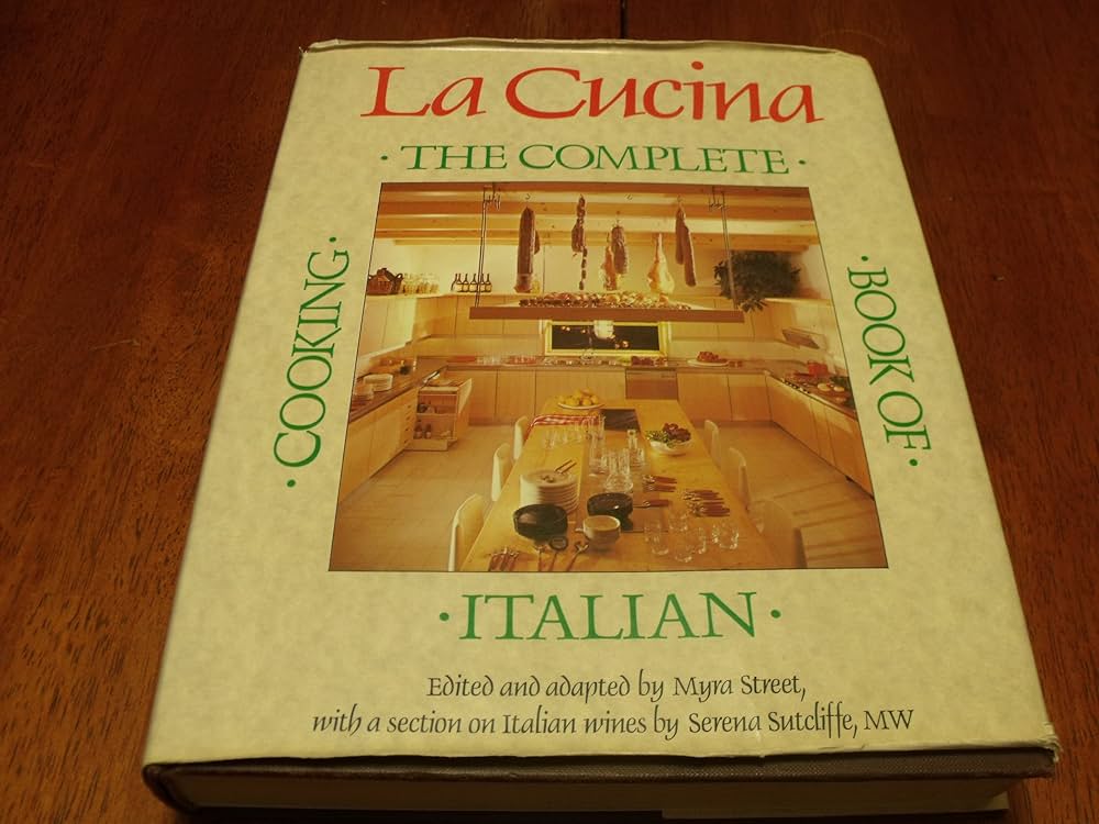 LA Cucina: The Complete Book of Italian Cooking: Street, Myra