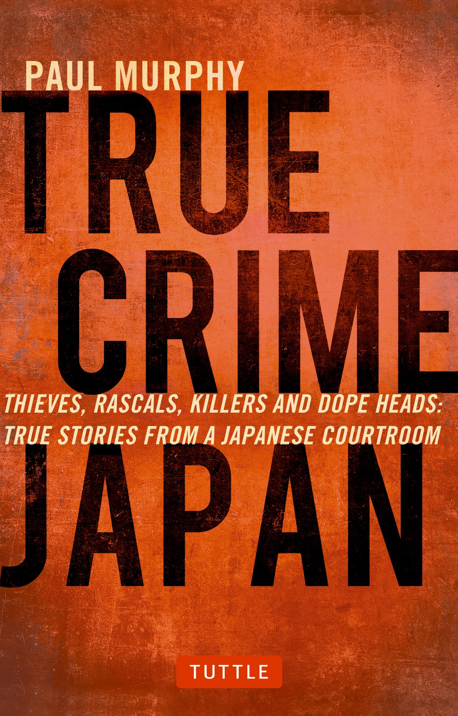 Amazon | True Crime Japan: Thieves, Rascals, Killers and Dope
