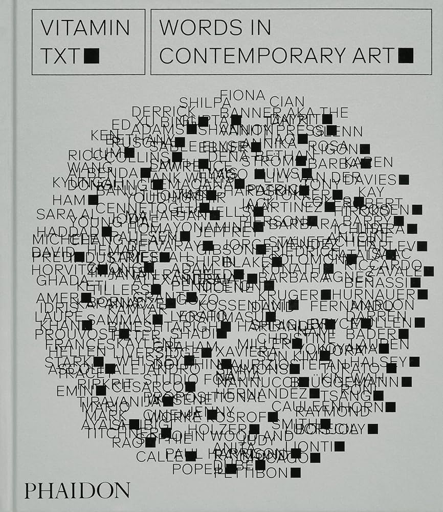 Vitamin Txt: Words in Contemporary Art: Editors, Phaidon, Moffitt
