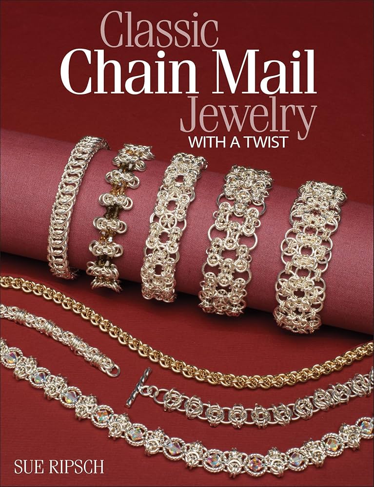 Classic Chain Mail Jewelry with a Twist: Ripsch, Sue